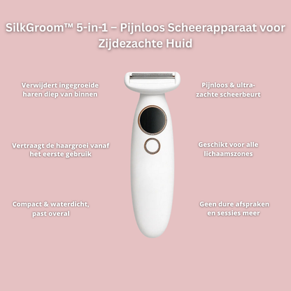 SilkGroom™ 5-in-1 – Pijnloos Scheerapparaat voor Zijdezachte Huid